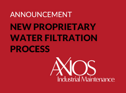 AXIOS Industrial Announces New Proprietary Water Filtration Process for Tank Coating and Liner Removal